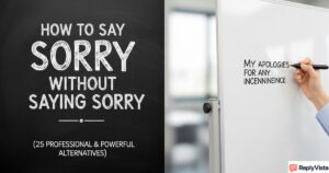 how to say sorry without saying sorry